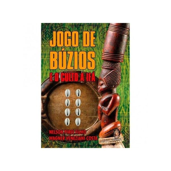 LIVRO JOGO DE BÚZIOS E O CULTO A IFÁ - NELSON PIRES