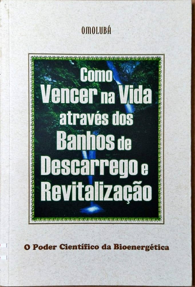 Livro Como Vencer na Vida Através de Banhos de Descarrego e Revitalização