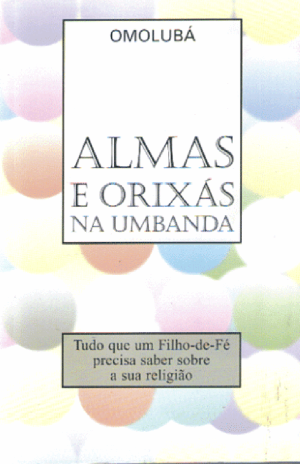LIVRO ALMAS E ORIXAS DA UMBANDA