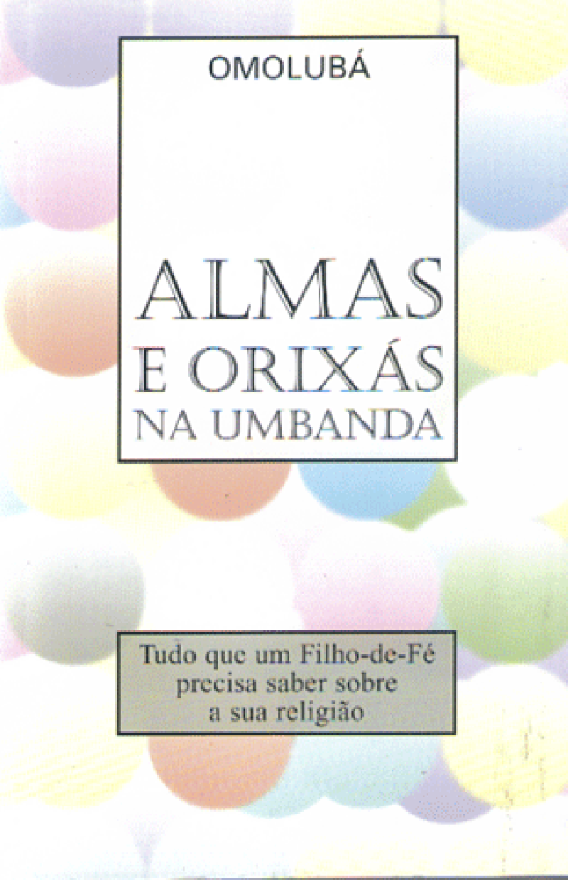 LIVRO ALMAS E ORIXAS DA UMBANDA